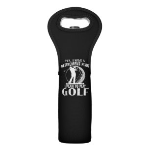 Yes I Have A Retirement Plan Golf Funny Golfer Wine Bag