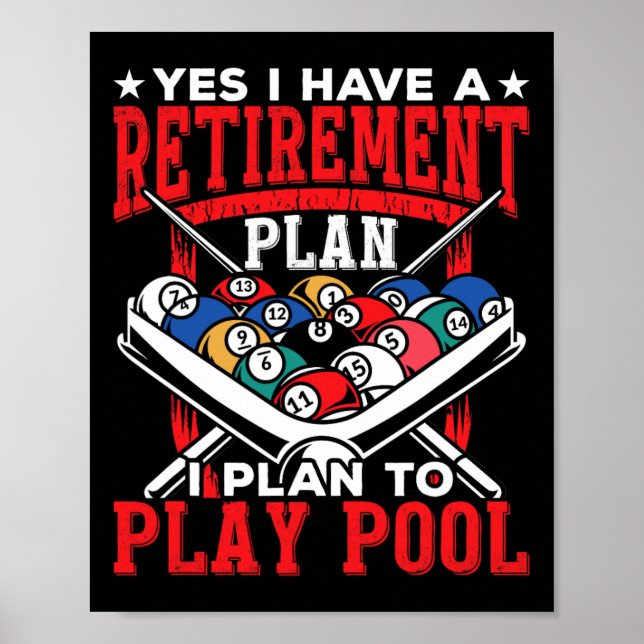 Yes I Have A Retirement Plan I Plan To Play Billia Poster (Front)