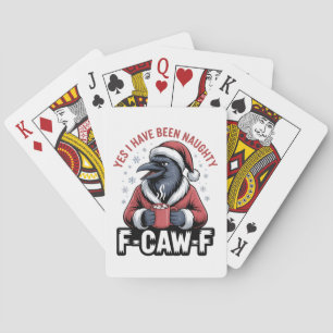 Yes I Have Been Naughty F-Caw-F Funny Christmas Poker Cards