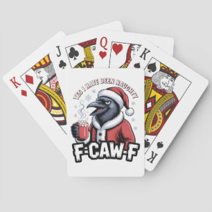 Yes I Have Been Naughty F-Caw-F Funny Christmas   Poker Cards