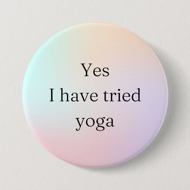 Yes, I have tried yoga- disability awareness Button (Front)