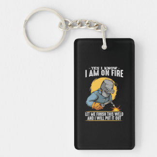 Yes I Know I Am On Fire Keychain
