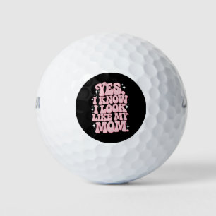 Yes I Know I Look Like My Mom Groovy Mother's Day Golf Balls