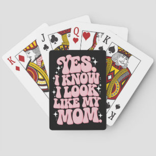 Yes I Know I Look Like My Mom Groovy Mother's Day Poker Cards