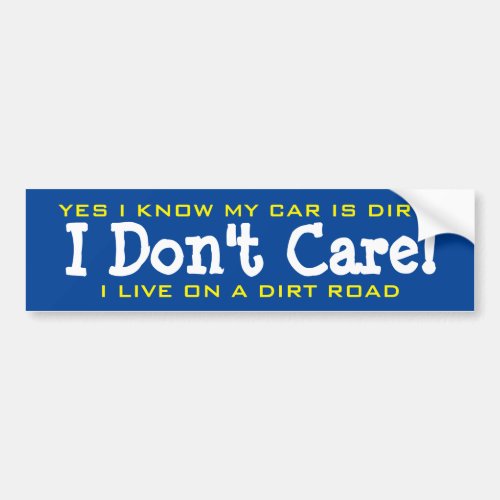 Yes I Know My Car Is Dirty  Bumper Sticker