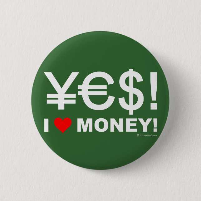 Yes! I love money! Button (Front)