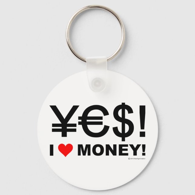 Yes! I love money! Keychain (Front)