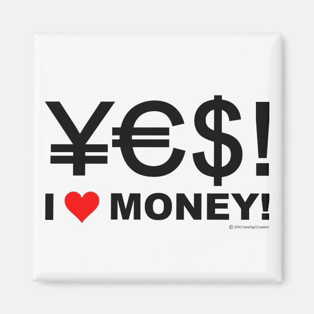 Yes! I love money! Magnet (Front)