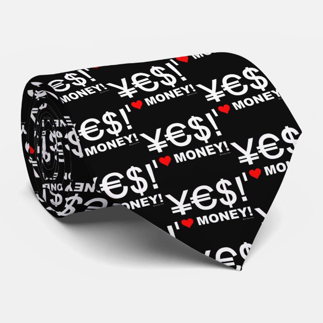 Yes! I love money! Neck Tie (Rolled)