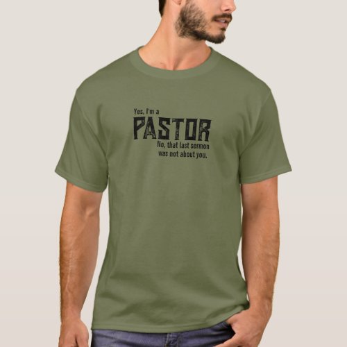 Yes Im a Pastor Sermon Illustration Funny Shirt