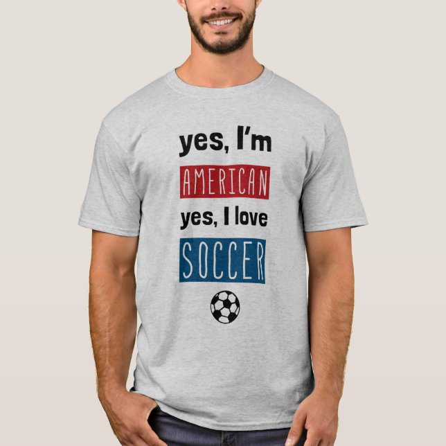 Yes I’m American Yes I Love Soccer With Back Print T-Shirt (Front)