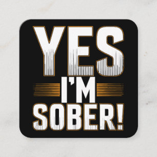 Yes, I’m sober white lies party creative Square Business Card