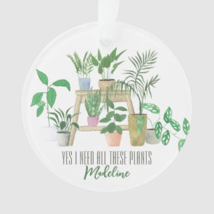 Yes I need all these plants Watercolor Ornament
