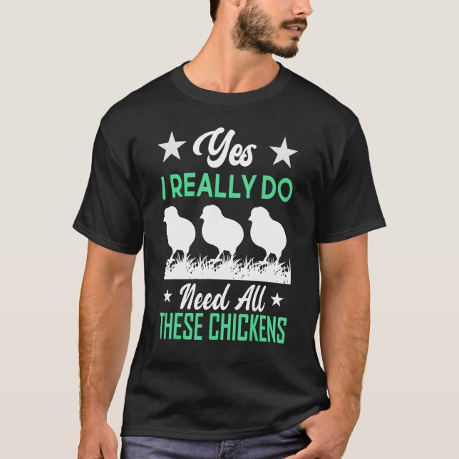 Yes I Really Do Need All These Baby Chickens Broth T-Shirt (Front)