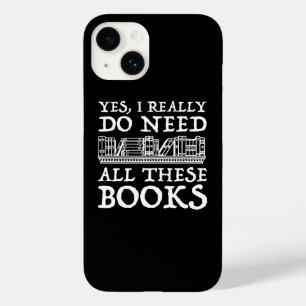 Yes, I Really Do Need All These Books Case-Mate iPhone 14 Case