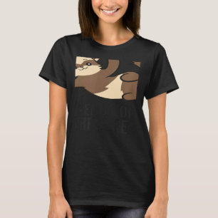 Yes I Really Do Need All These Ferrets Ferret Owne T-Shirt