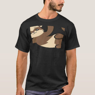 Yes I Really Do Need All These Ferrets Ferret Owne T-Shirt