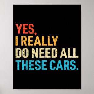 Yes I Really Do Need All These Funny Car Mechanic Poster