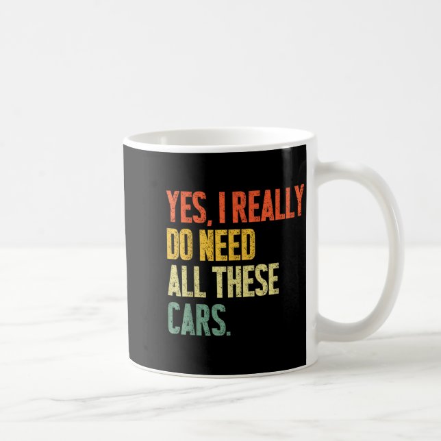 Yes I Really Do Need All These Garage Funny Men  Coffee Mug (Right)