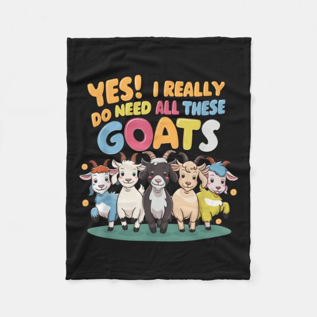 Yes I Really Do Need All These Goats Farm Animal L Fleece Blanket (Front)