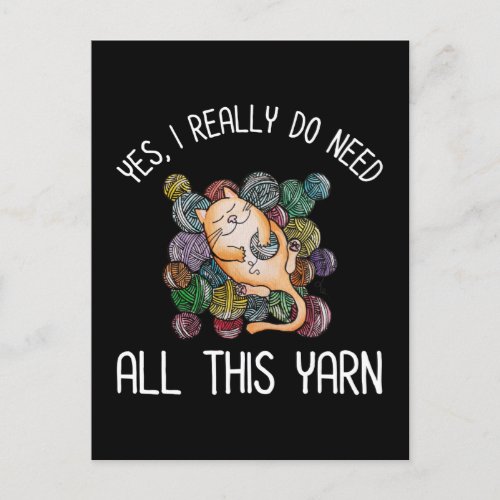 Yes I Really Do Need All This Yarn Postcard