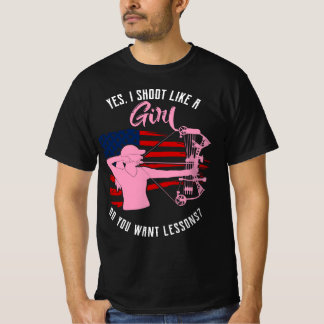 Yes, I shoot Like a Girl Archery T-Shirt
