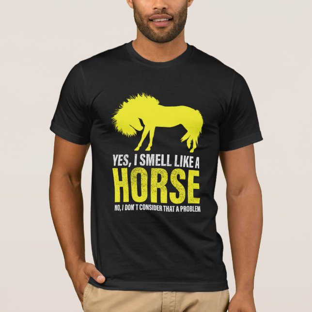 Yes I Smell Like A Horse in Yellow T-Shirt (Front)