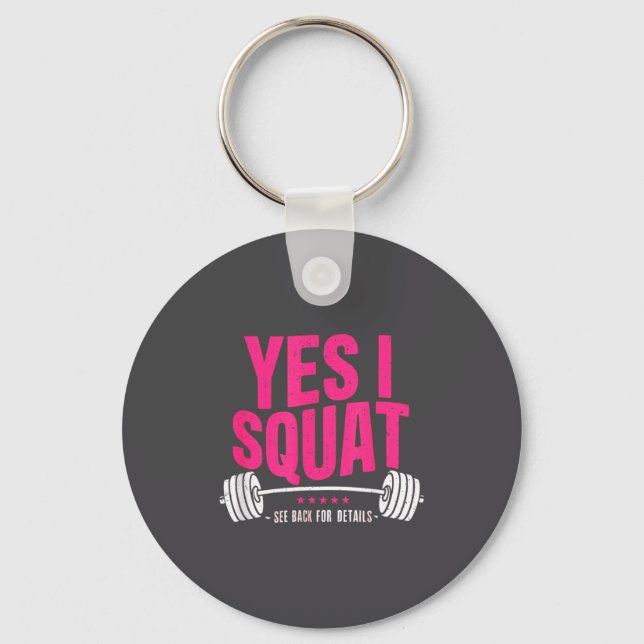 Yes I Squat See Back For Details Funny Gym Workout Keychain (Front)