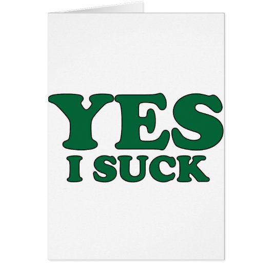 Yes, I Suck Cards (Front)