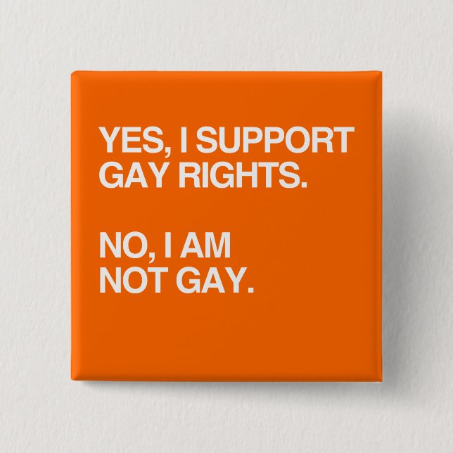 YES, I SUPPORT GAY RIGHTS PINBACK BUTTON (Front)