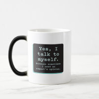 Yes, I Talk to Myself / Need Expert's Opinion