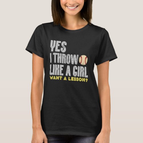 Yes I Throw Like A Girl Want A Lesson Shirt
