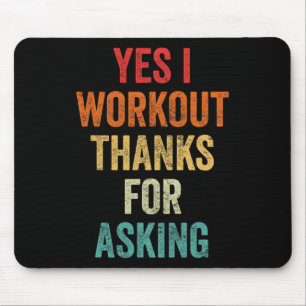 Yes I Workout - Joke Lifting Phrase Mouse Pad