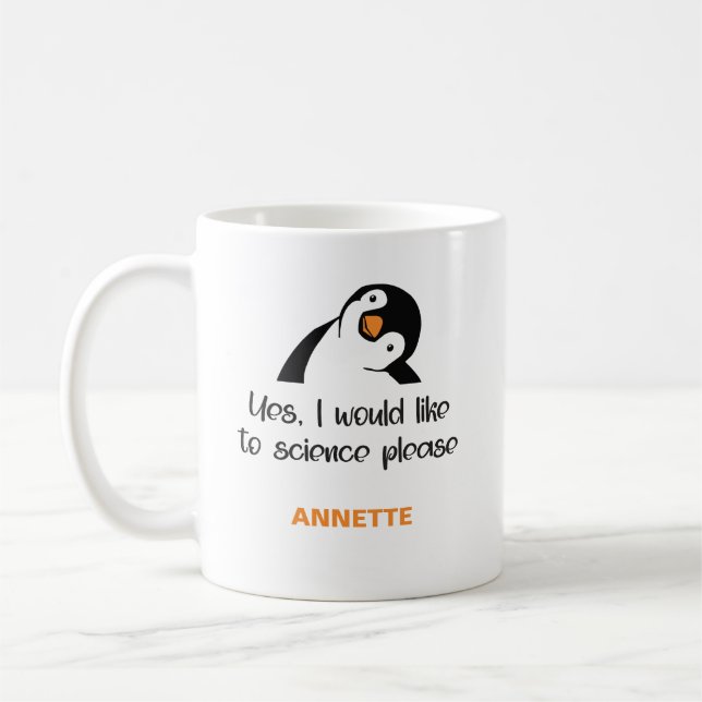 Yes I Would Like To Science Please Coffee Mug (Left)