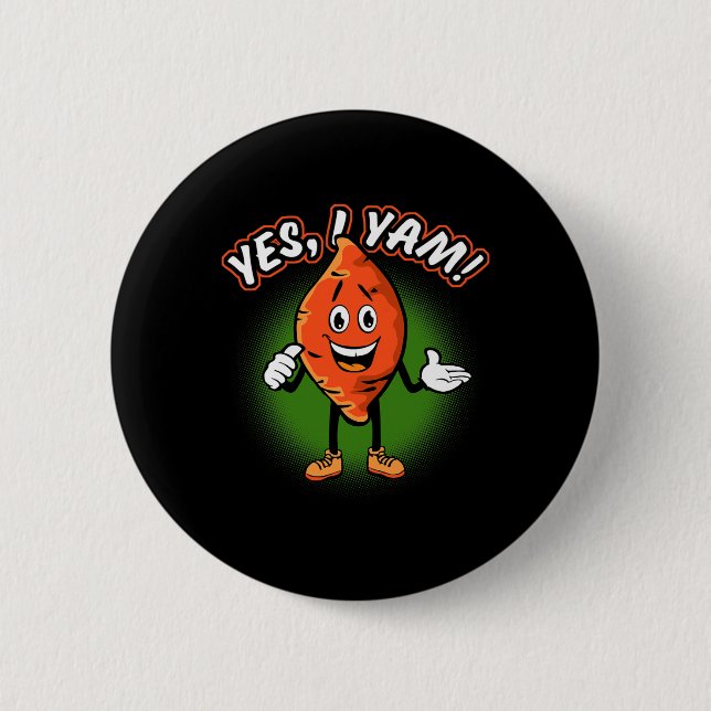 Yes I Yam Funny Sweet Potato Pun Thanksgiving Humo Button (Front)
