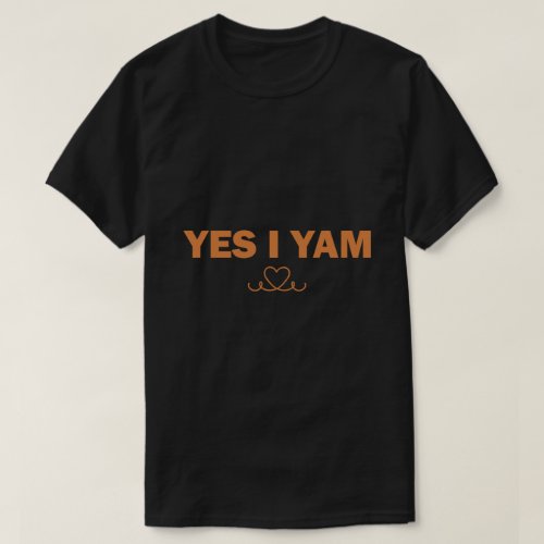 Yes I Yam Matching Couple Shes My Sweet Potato T_Shirt