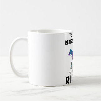 Yes I'Do Have A Retirement Plan I Plan On Riding H Coffee Mug