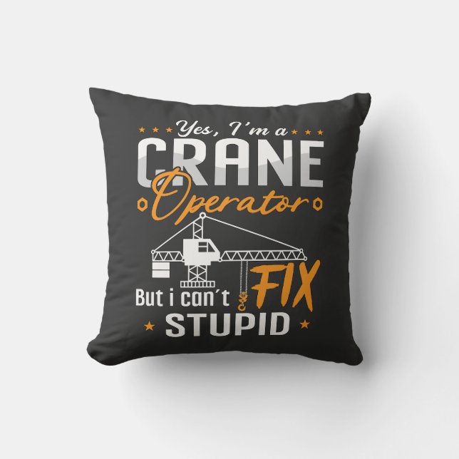 Yes I'm A Crane Operator Construction Worker Site Throw Pillow (Front)