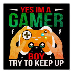 YES I'M A GAMER BOY POSTER
