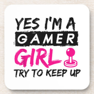 Yes I'm a Gamer Girl Gaming Girl Beverage Coaster
