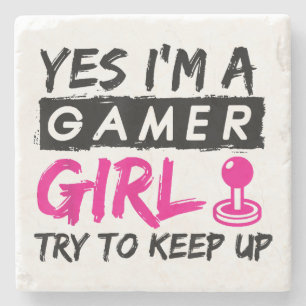 Yes I'm a Gamer Girl Gaming Girl Stone Coaster