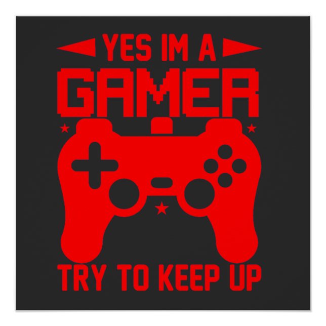 YES I'M A GAMER POSTER (Front)