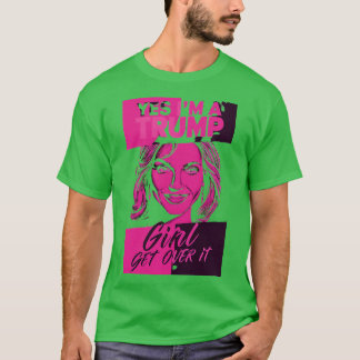 Yes Im A Girl Get Over It 2024 Election T-Shirt