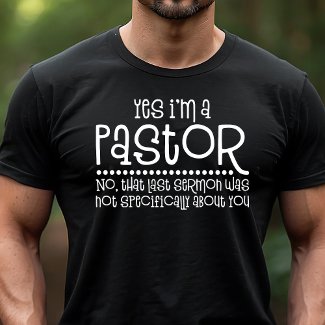 Yes I'm A Pastor Funny Religious Sermon