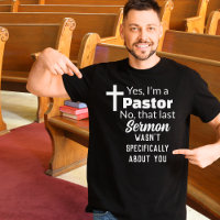 Yes I'm A Pastor, Sermon Not About You Funny