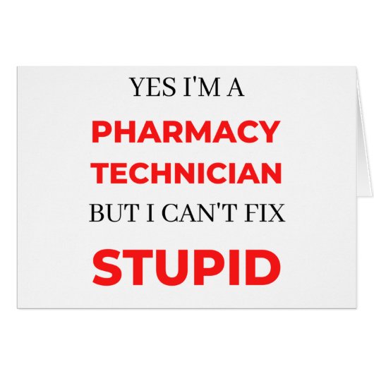 Yes I'm A Pharmacy Technician But I Can't Fix 2 Cards (Front Horizontal)