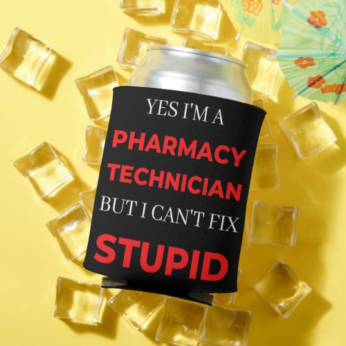 Yes Im A Pharmacy Technician But I Cant Fix Can Cooler