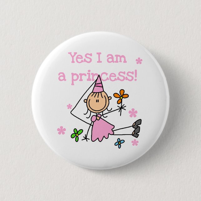 Yes I'm a Princess Pinback Button (Front)