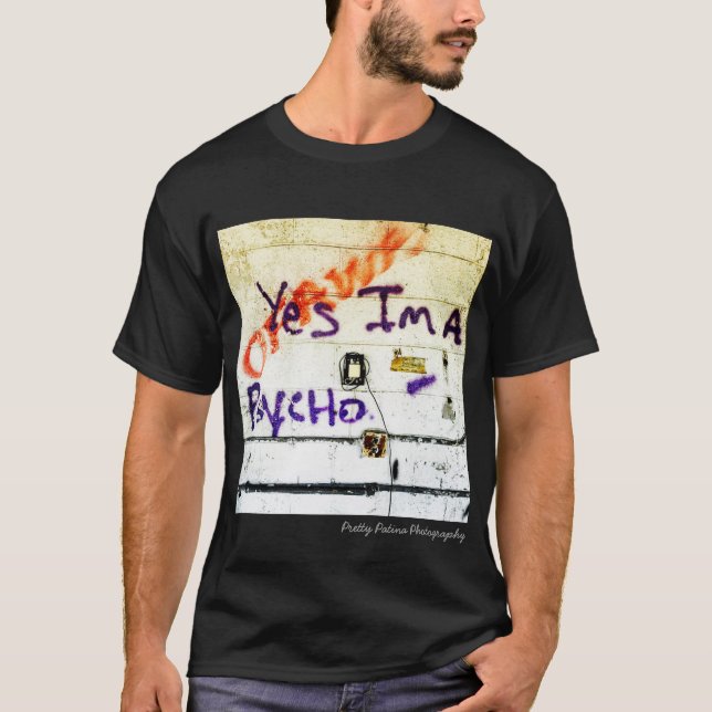 Yes I'm A Psycho - graffiti tee (Front)