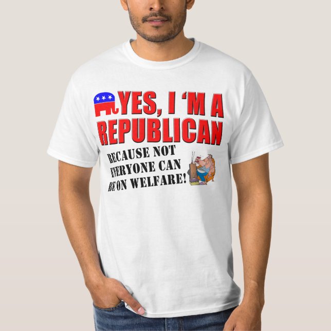 Yes, I'm a Republican... T-Shirt (Front)